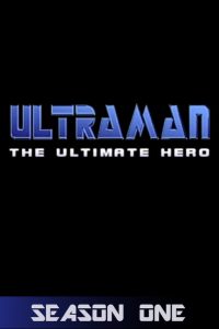 Ultraman: The Ultimate Hero: Temporada 1